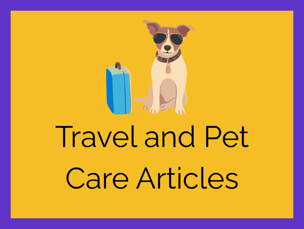 Pet Travel and Pet Care Articles  (dog next to a suitcase); travel guides with your pet and tips for saving money with pet travel and pet care